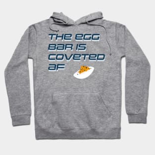 The Egg Bar is Coveted Hoodie